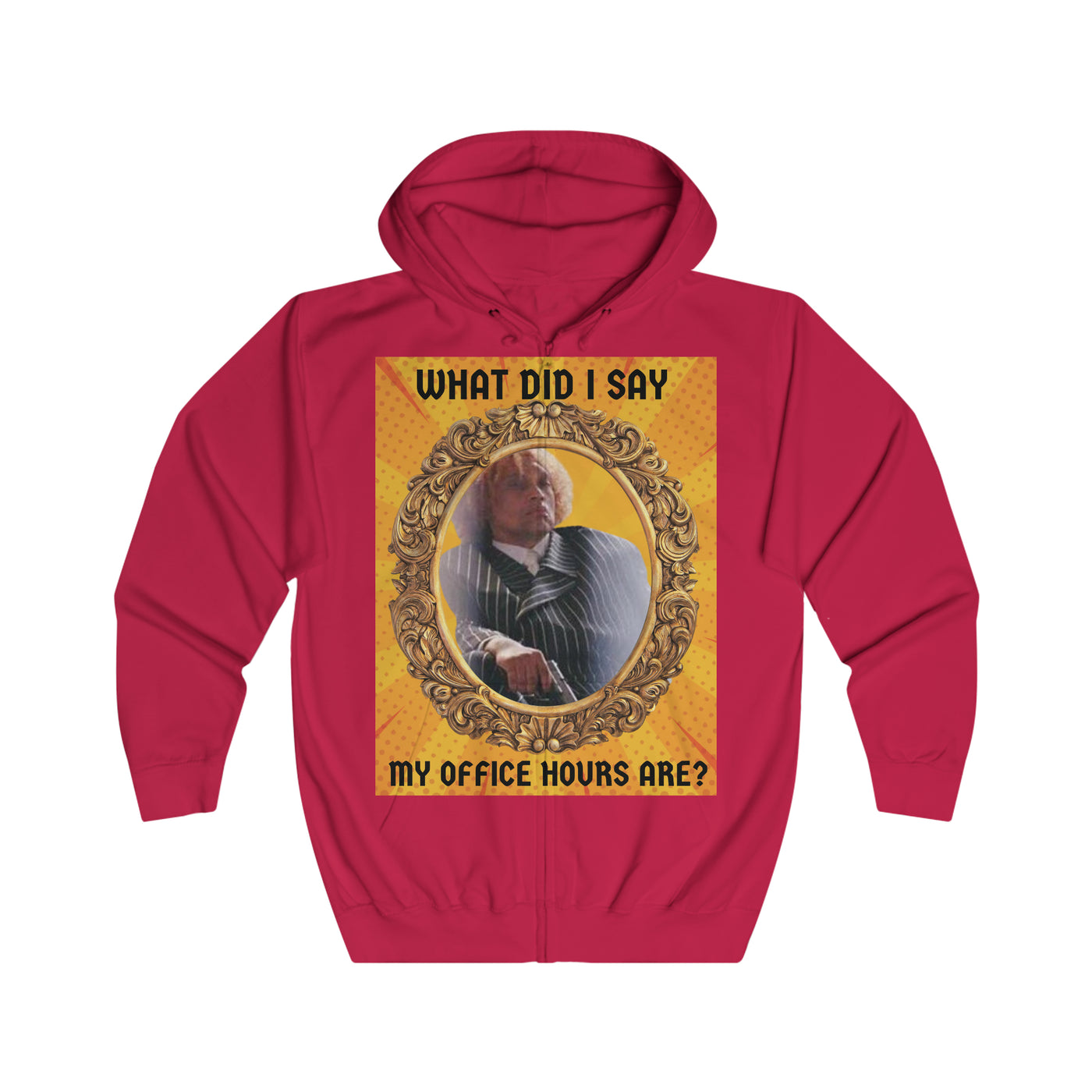 What did I say my office hours are? Hoodie